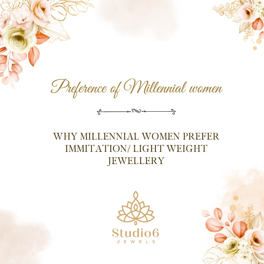 Why-do-millenal-women-prefer-lightweight-jewellery Studio6 Jewels